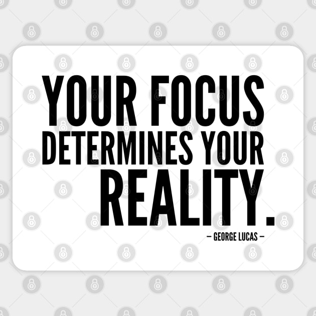 Your Focus Determines Your Reality [Inspirational Quote] Sticker by Everyday Inspiration